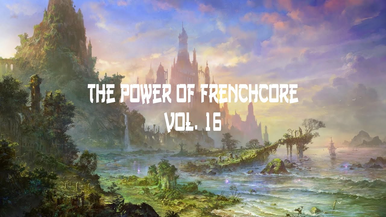 THE POWER OF FRENCHCORE VOL. 16 - September 2021