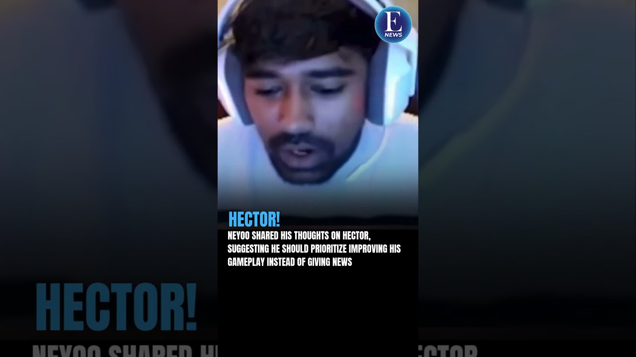 Neyoo Slams Hector: &ldquo;Focus on Your Game First!&rdquo; #hector #neyoo #gaming #gamingnews #gamingvideos