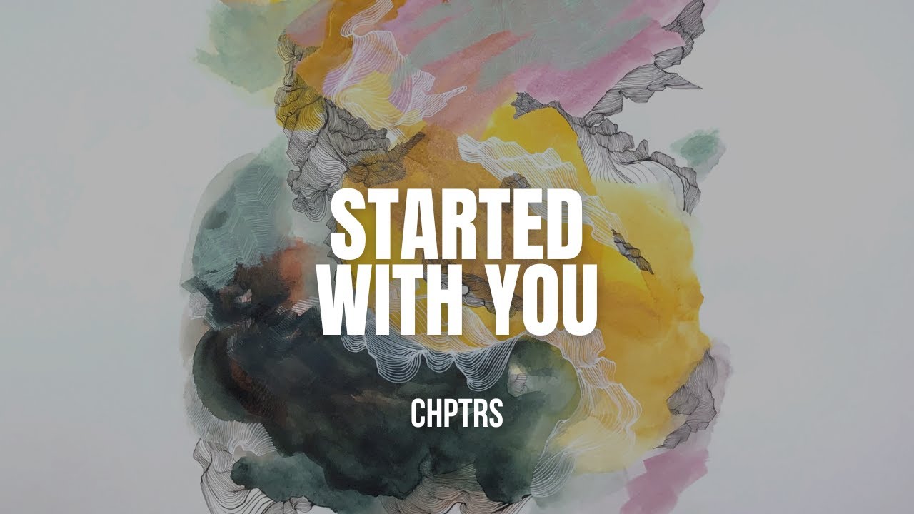 Started With You