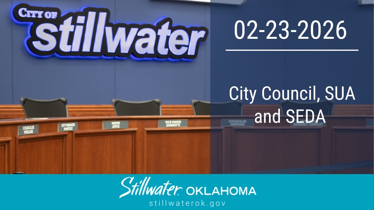 Stillwater City Council, SUA, and SEDA 02/23/2026