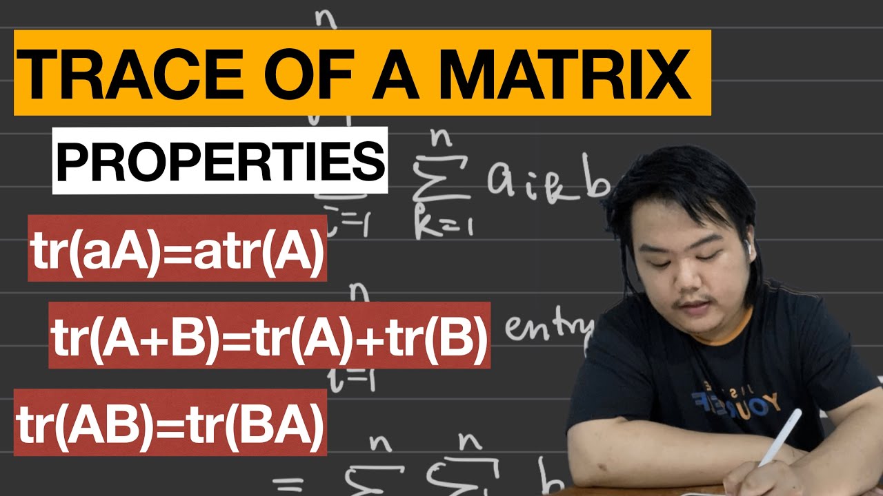 Linear Algebra 101: Trace of a Matrix and its Properties [TAGALOG] 2021