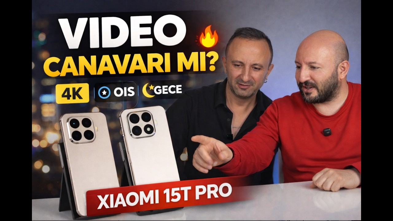 Xiaomi 15T Pro Video Performansı 4K, 8K Stabilizasyon, Düşük Işık Çekimi Testi