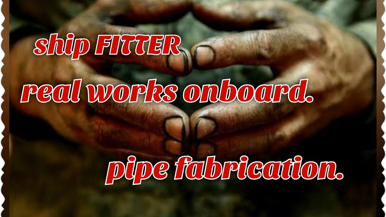 Trabaho ng Ship fitter sa Barko | Basic pipe fabrication.
