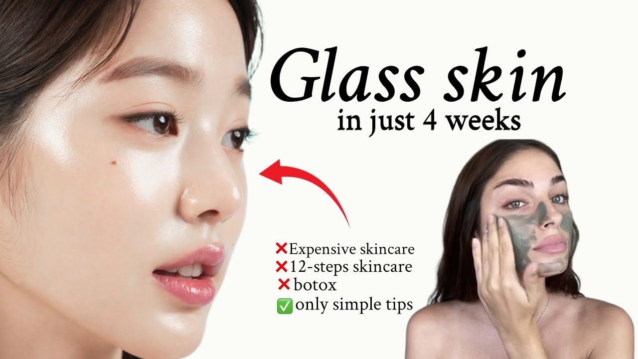 Get Glass Skin in JUST 4 Weeks (no expensive products)