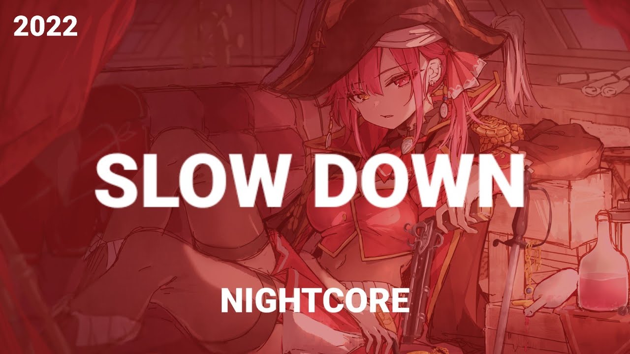 Nightcore - Slow Down (Jim Yosef, Shiah Maisel)