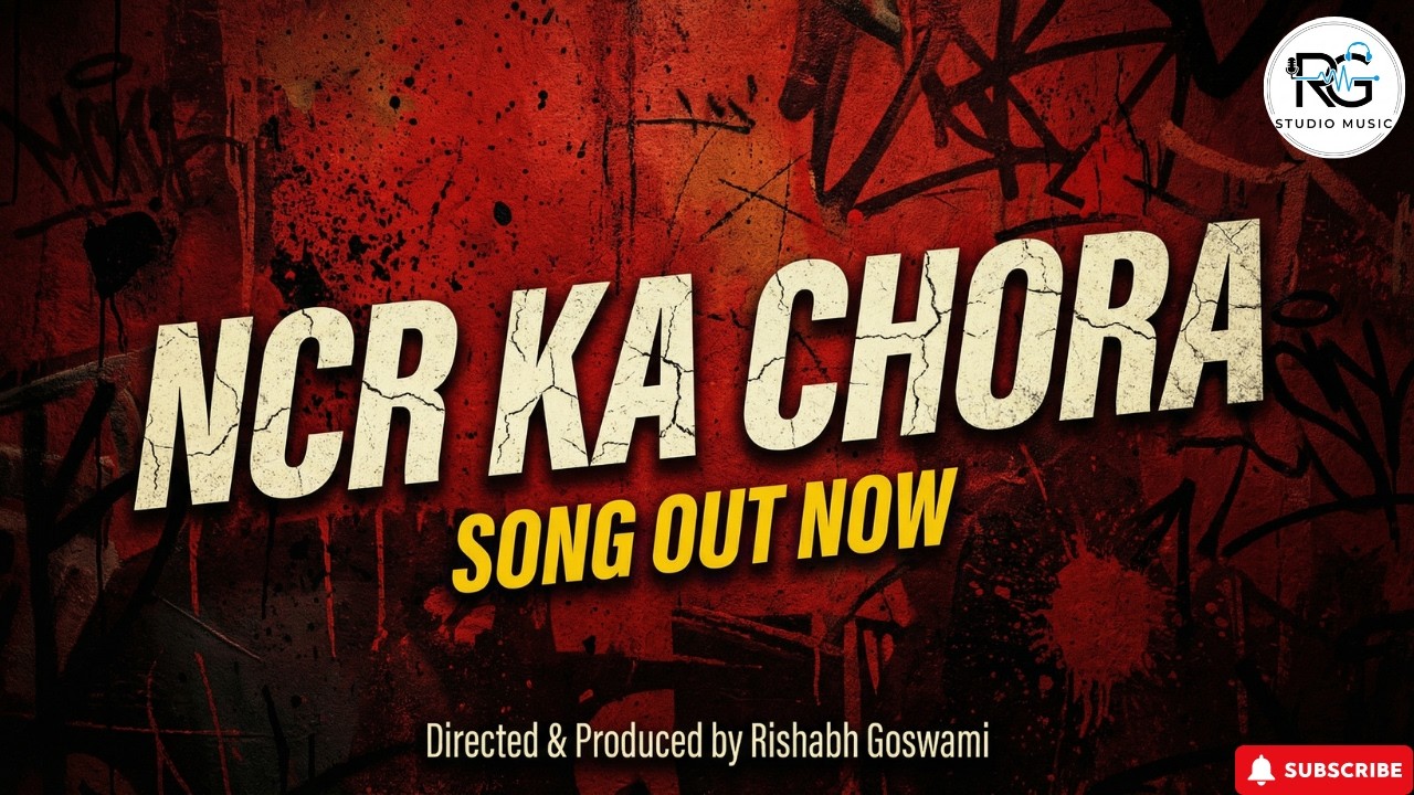From NCR Streets to Your Playlist – NCR KA CHORA Song out now  |R G Studio Music | #trending