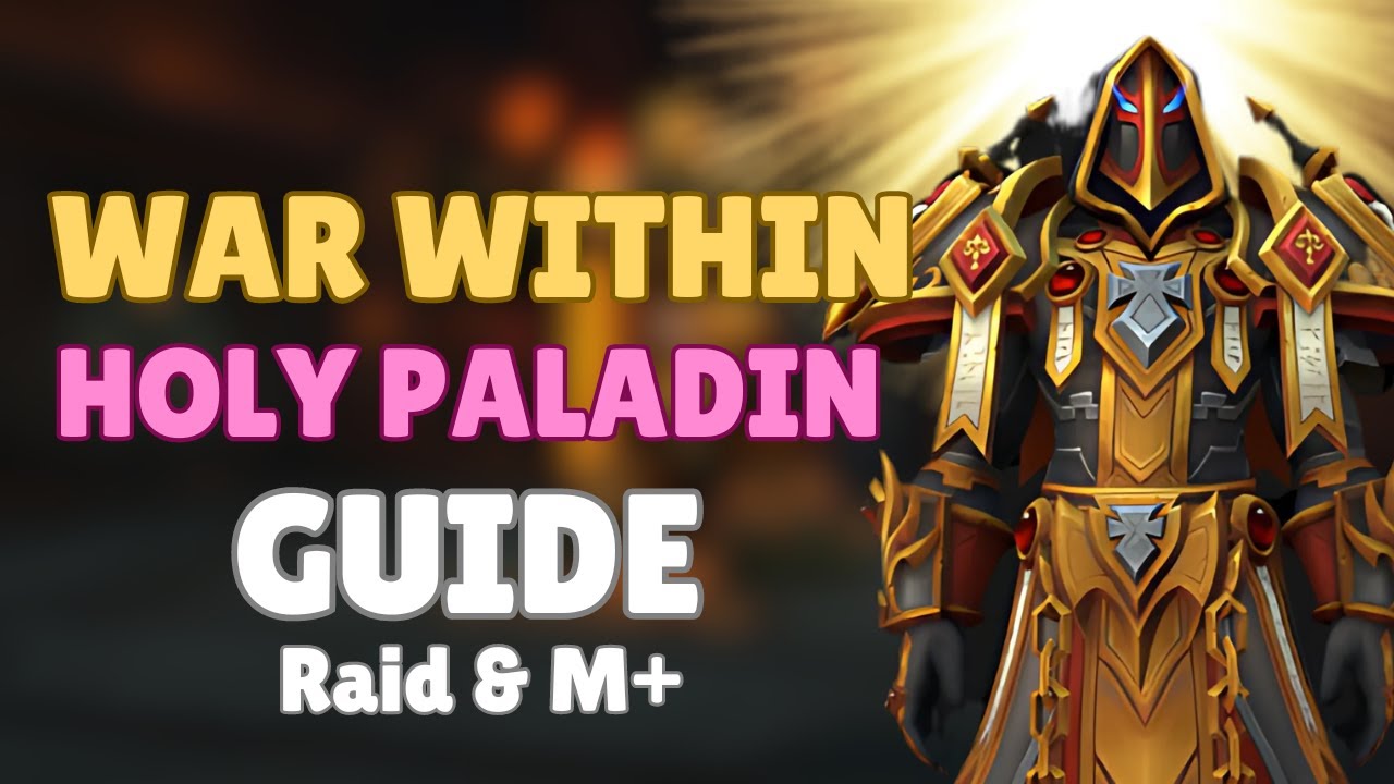 Holy Paladin Guide | War Within | Raid & M+ | All Hero Talents and Playstyles