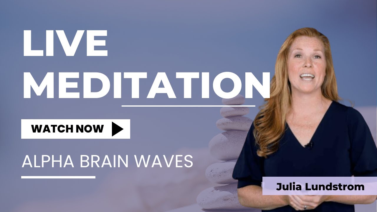 Alpha Brain Wave Meditation Training with Julia Lundstrom