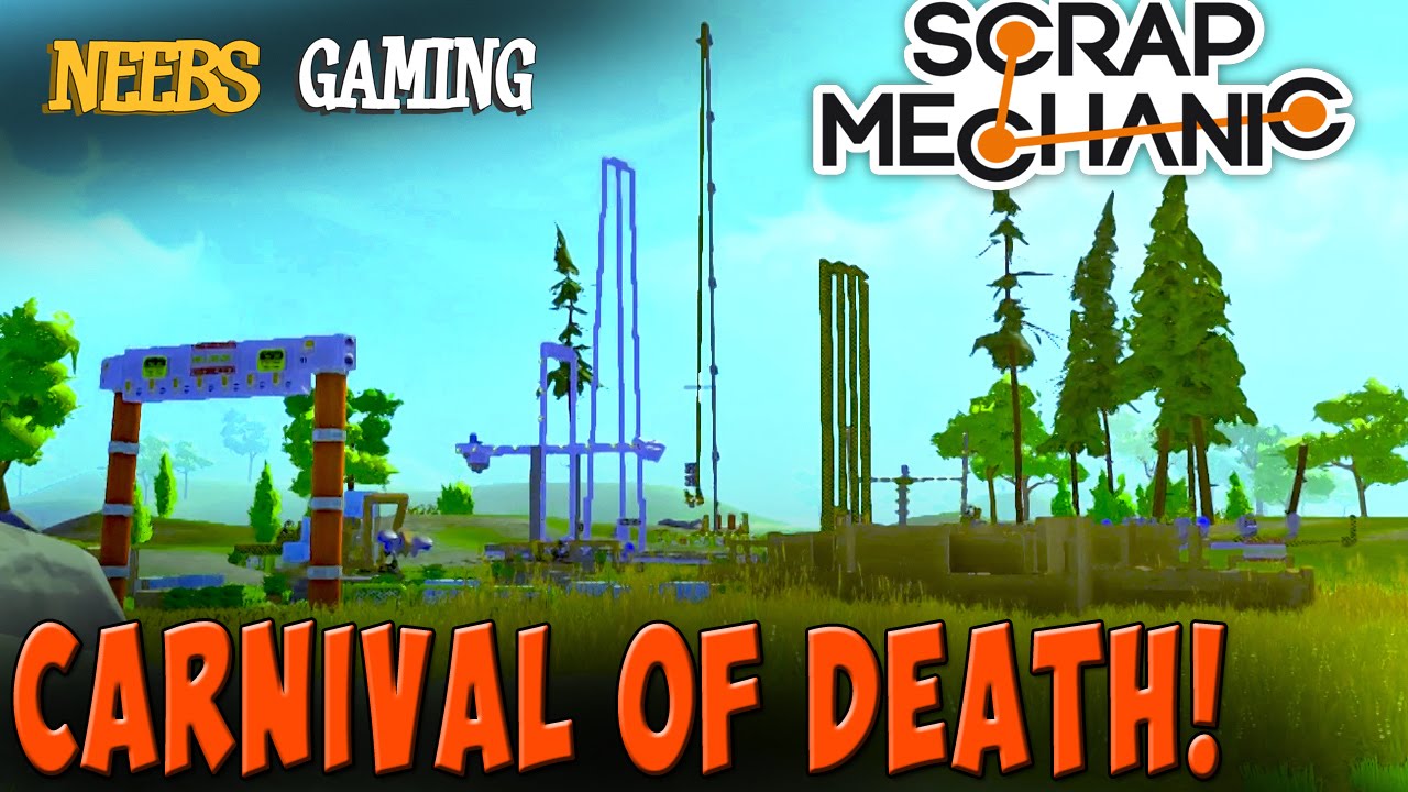 Scrap Mechanic - Carnival of Death!