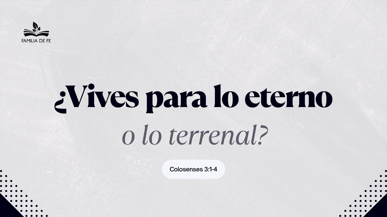 ¿Vives para lo eterno o lo terrenal? | Colosenses 3:1-4 |1 Febrero del 2026