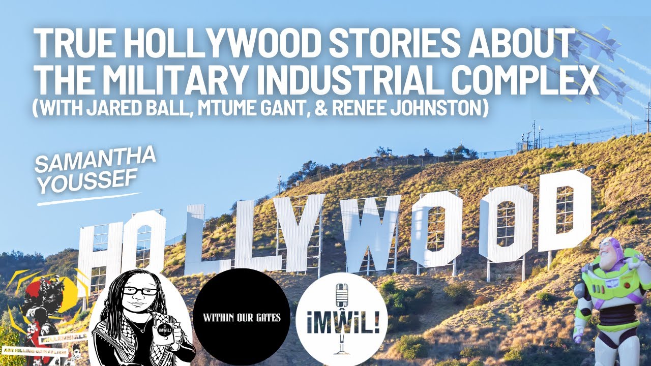 True Hollywood Stories on the Military Industrial Complex Featuring Samantha Youssef