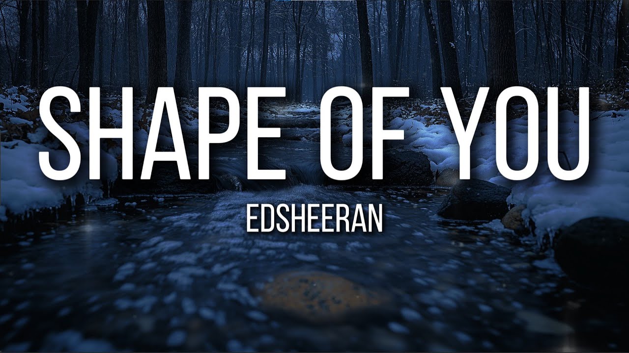 Ed Sheeran – Shape of You (Lyrics) | Sensual Rhythm
