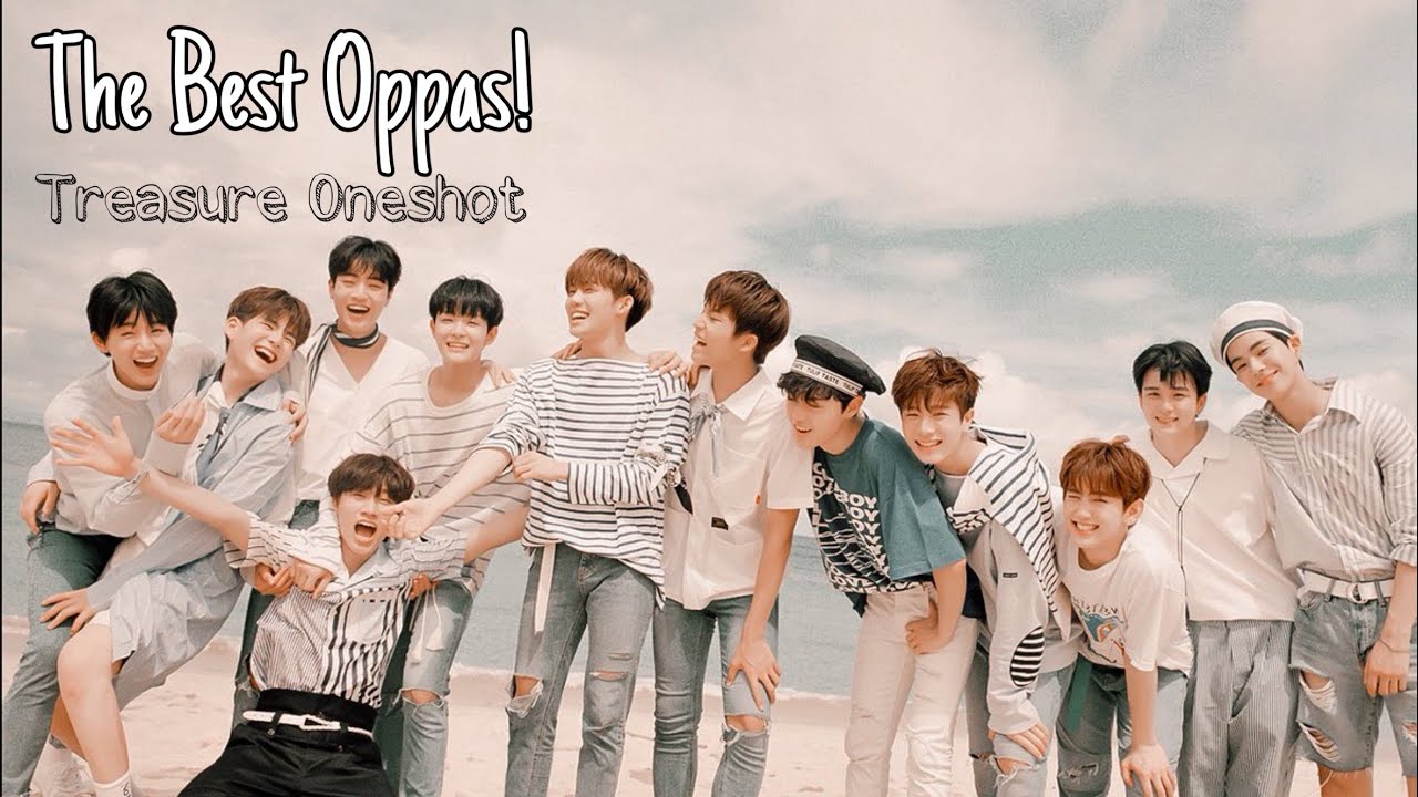 The best Oppas! (Treasure Oneshot!)
