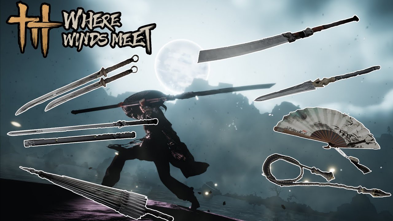 7 Weapons,7 style combat Showcases - Where Winds Meet