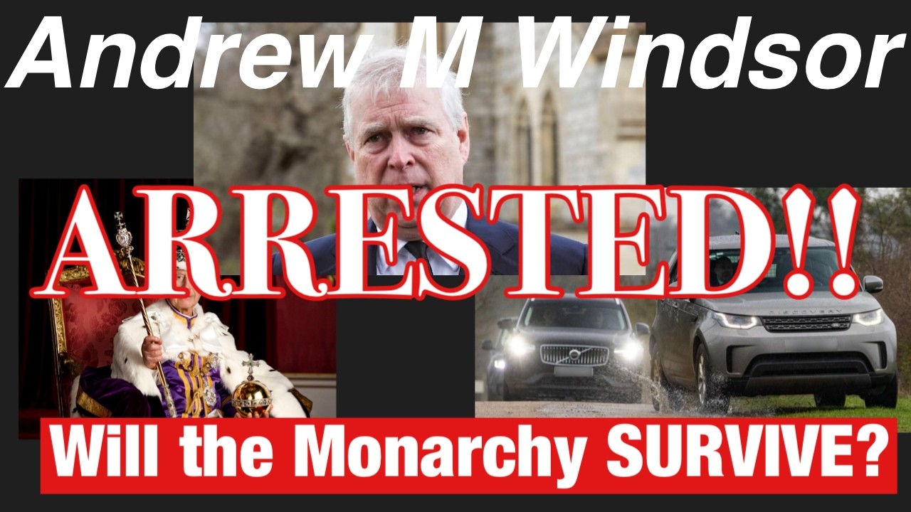 Andrew M Windsor ARRESTED |HOROSCOPE is ECLIPSED!! |will the MONARCHY SURVIVE?
