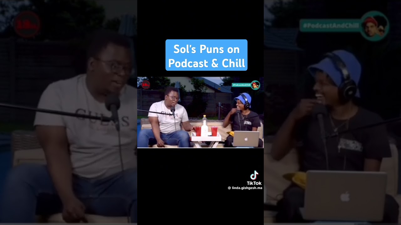 Sol's puns are always on point #Podcast&chill