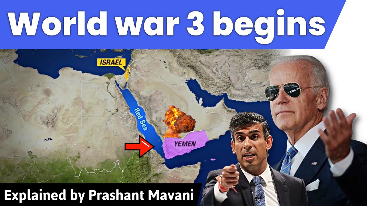 Red Sea Crisis Latest Updates - US, UK targets Yemen, Know all about it | Geopolitics for UPSC