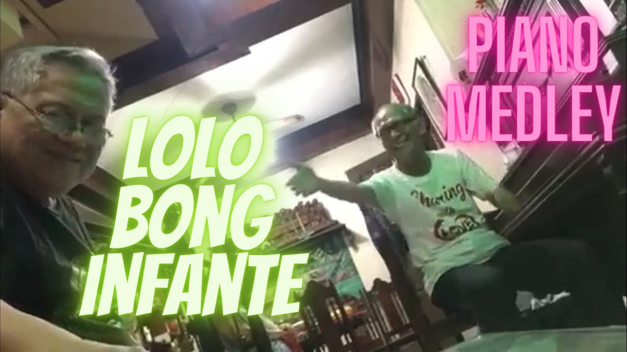 Lolo Bong Infante Medley
