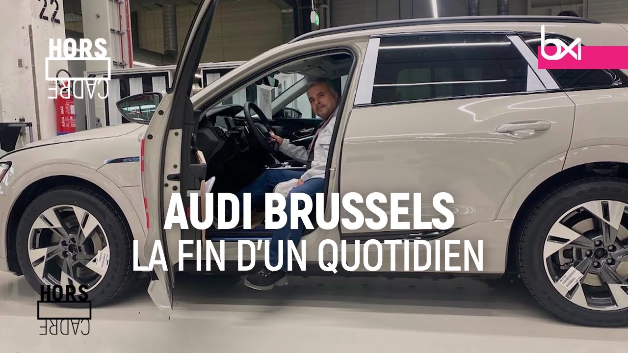 Hors Cadre - Audi Brussels, la fin d'un quotidien