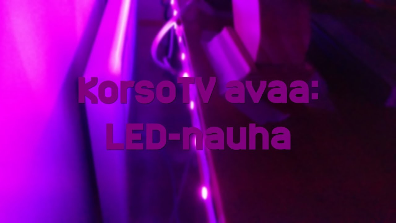KorsoTV avaa: LED-nauha