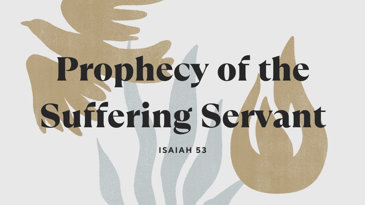 Prophecy of the Suffering Servant - Isaiah 53 - Romain Wittmann
