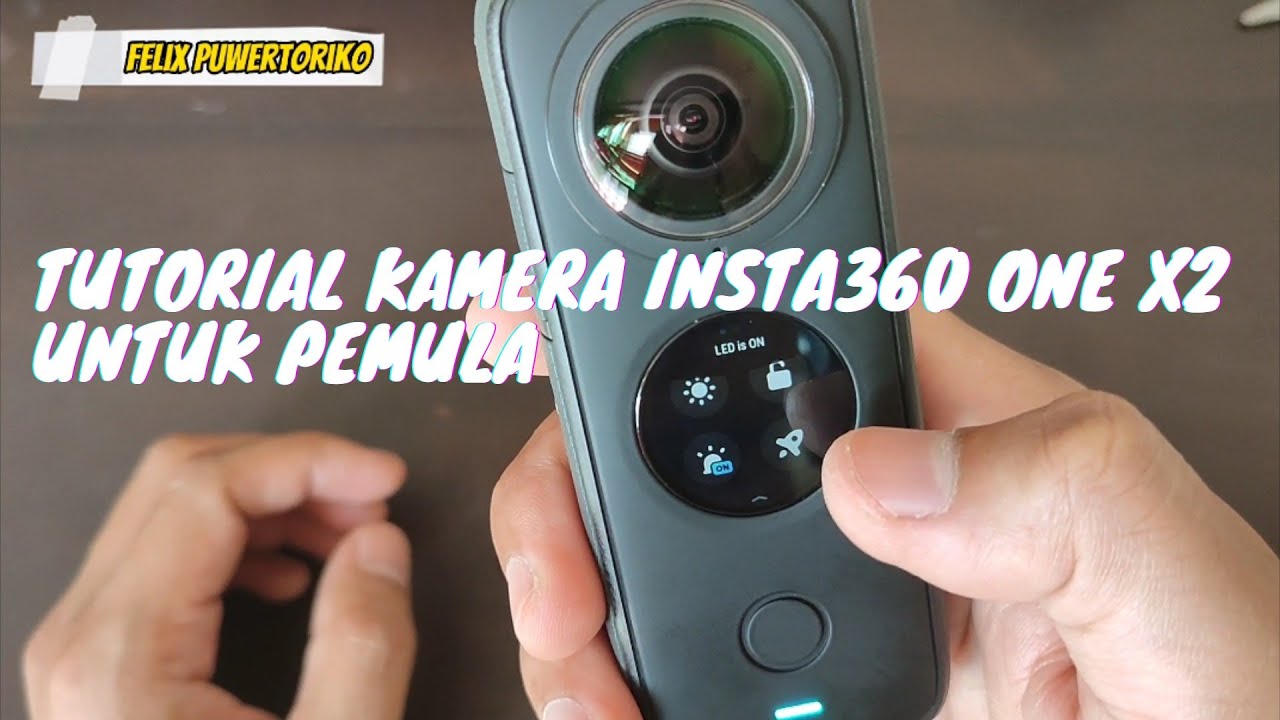 Tutorial Penggunaan Kamera Insta360 One X2 Untuk Pemula