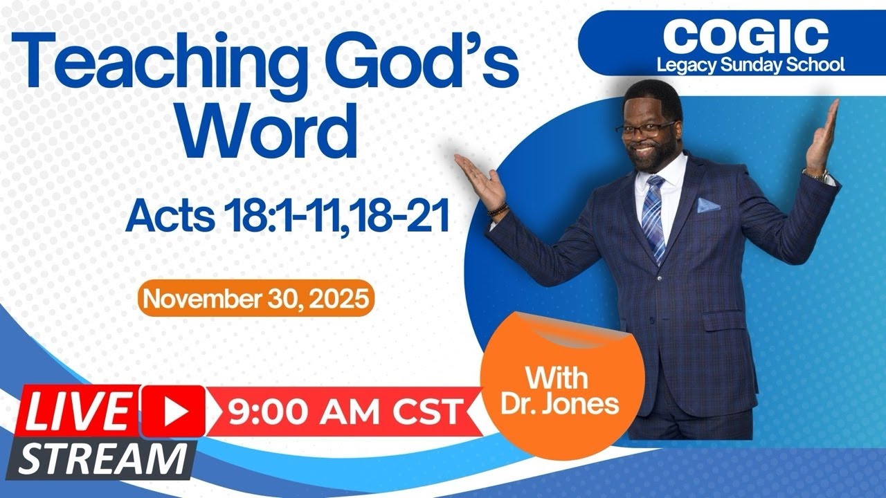 Join Dr Rodney Jones LIVE COGIC Legacy Sunday School, Teaching God's Word, Acts 18:1-11, 18-21