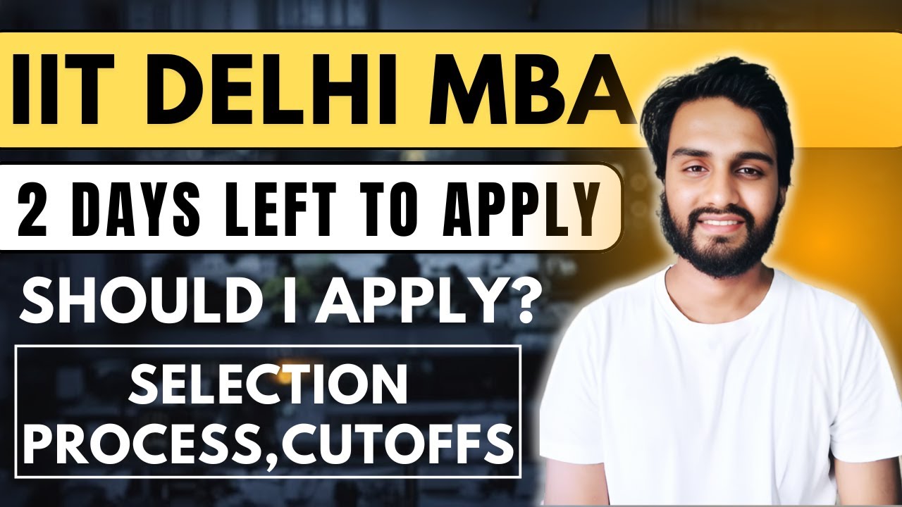 IIT Delhi MBA (DOMS) Selection Process & CAT Cut-off Explained | Should I Apply?