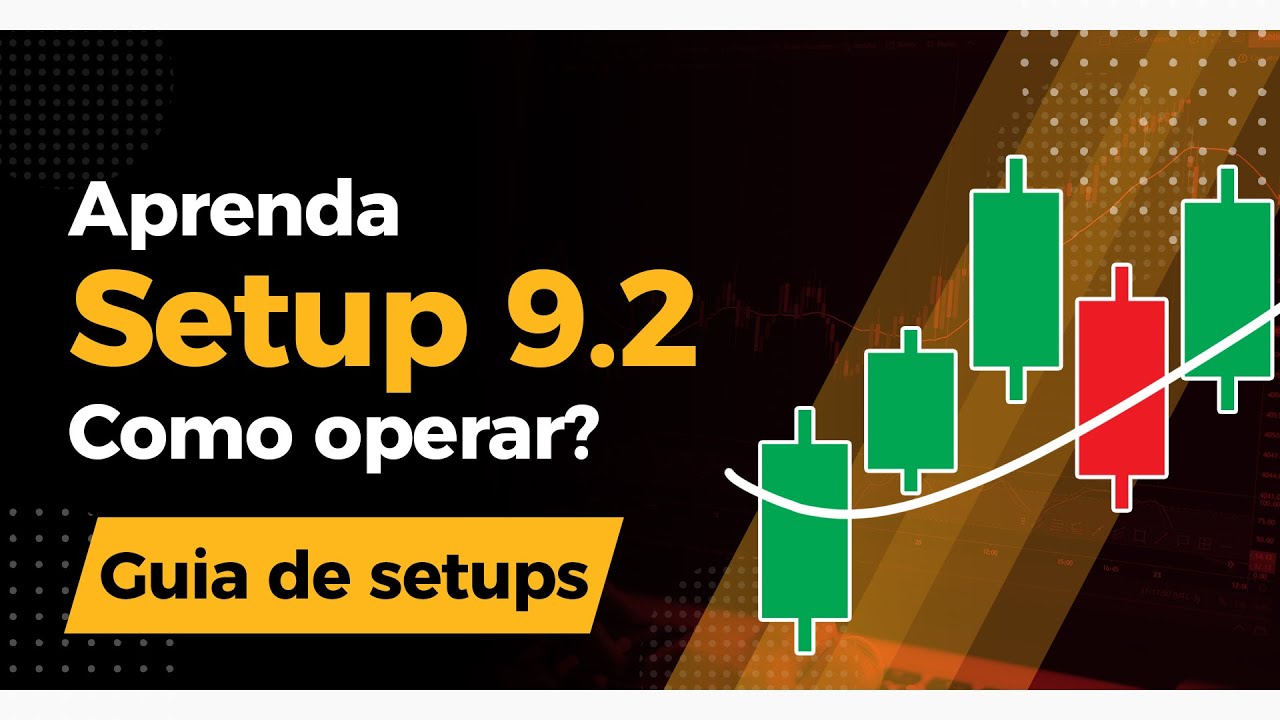 👉Setup 9.2 - Como operar?