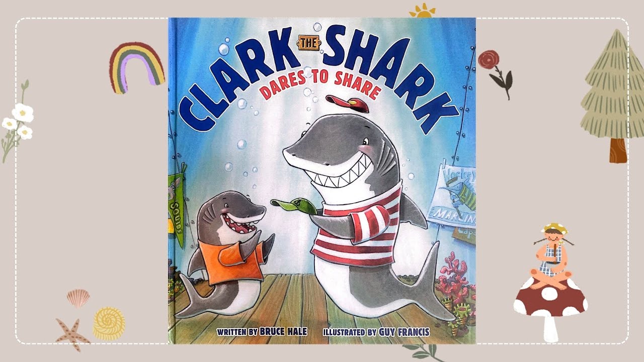 Read Aloud Quiet Time Stories : Clark The Shark - Dares to Share | Bruce Hale & Guy Francis