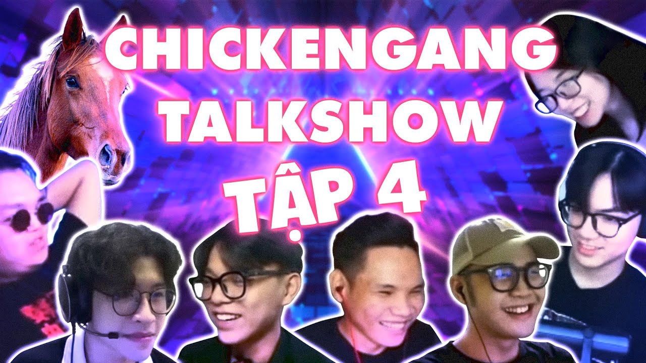 Nói đủ thứ chuyện trên đời cùng Chicken Gang (Tập 4)