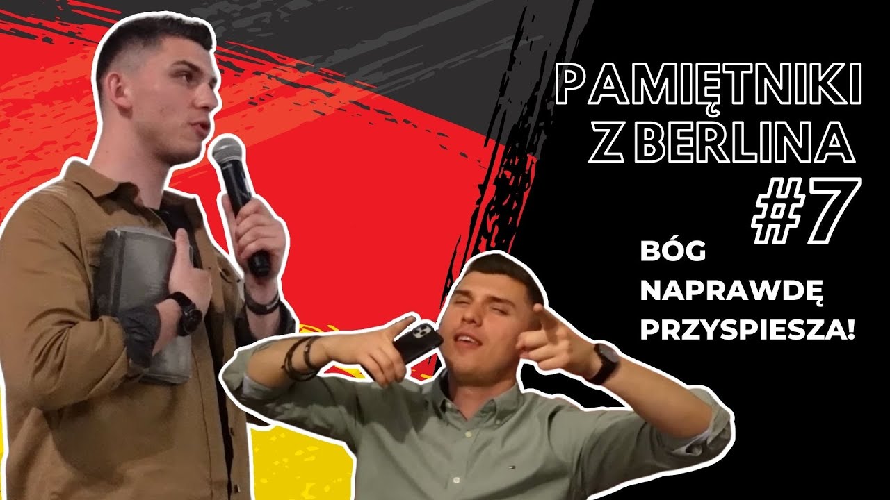 Pamiętniki z Berlina - VLOG [#07] B&oacute;g naprawdę przyspiesza! | Dodatek: śpiewający Marcin
