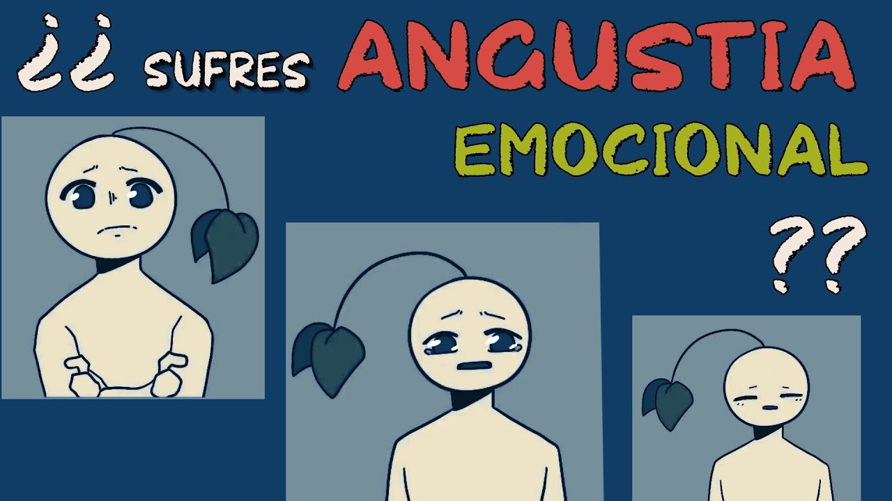 5 señales de que sufres ANGUSTIA EMOCIONAL