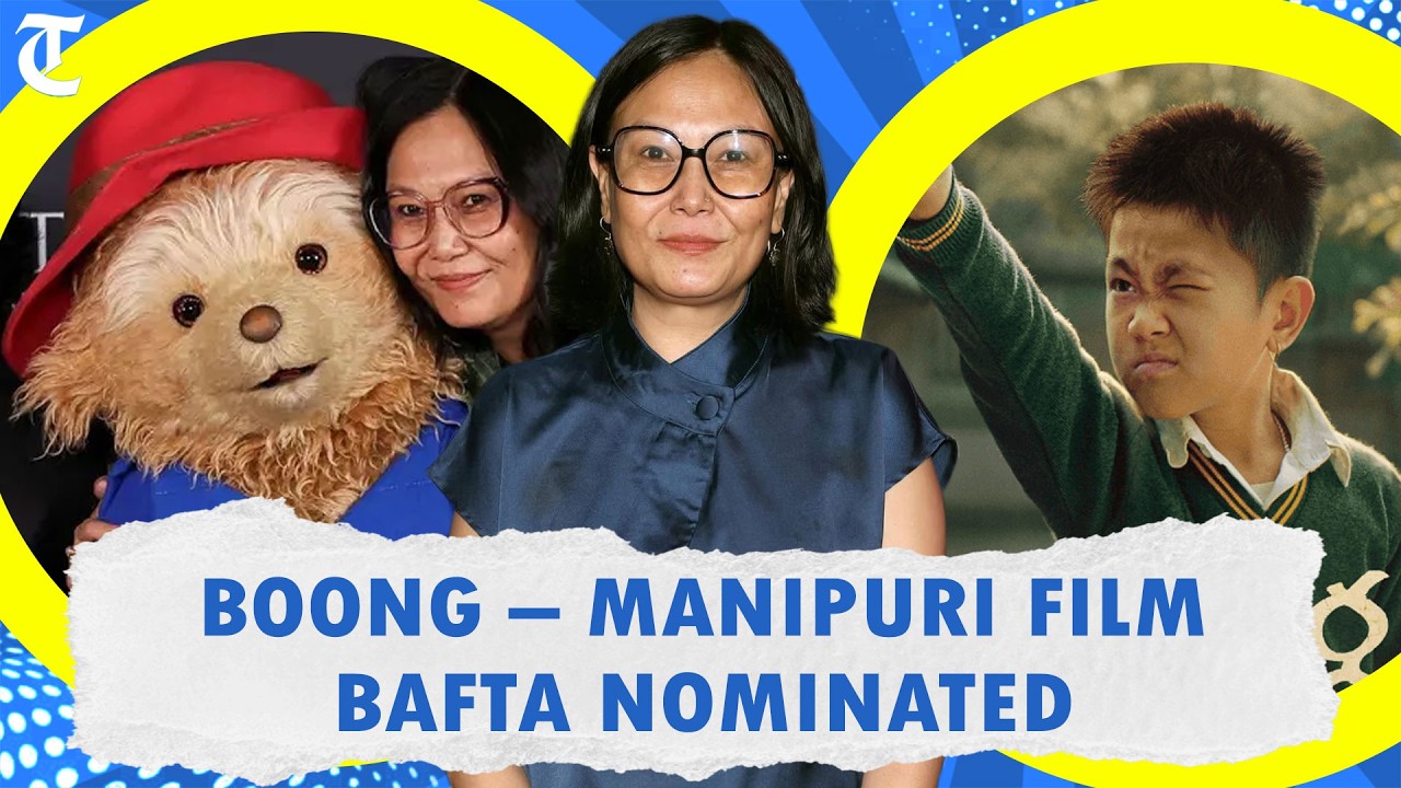BAFTA-nominated Manipuri film Boong celebrates heart, hope and stories from Manipur