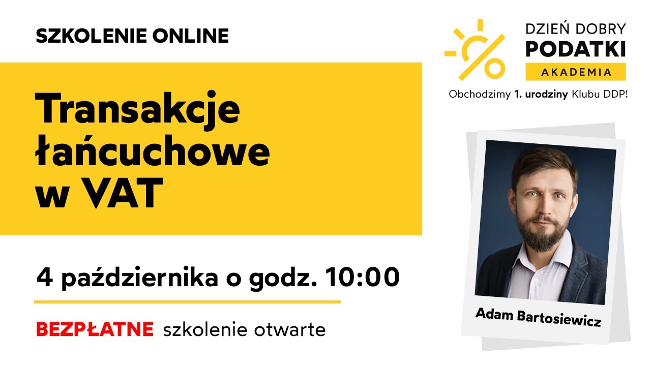 Transakcje łańcuchowe w VAT - BEZPŁATNE szkolenie