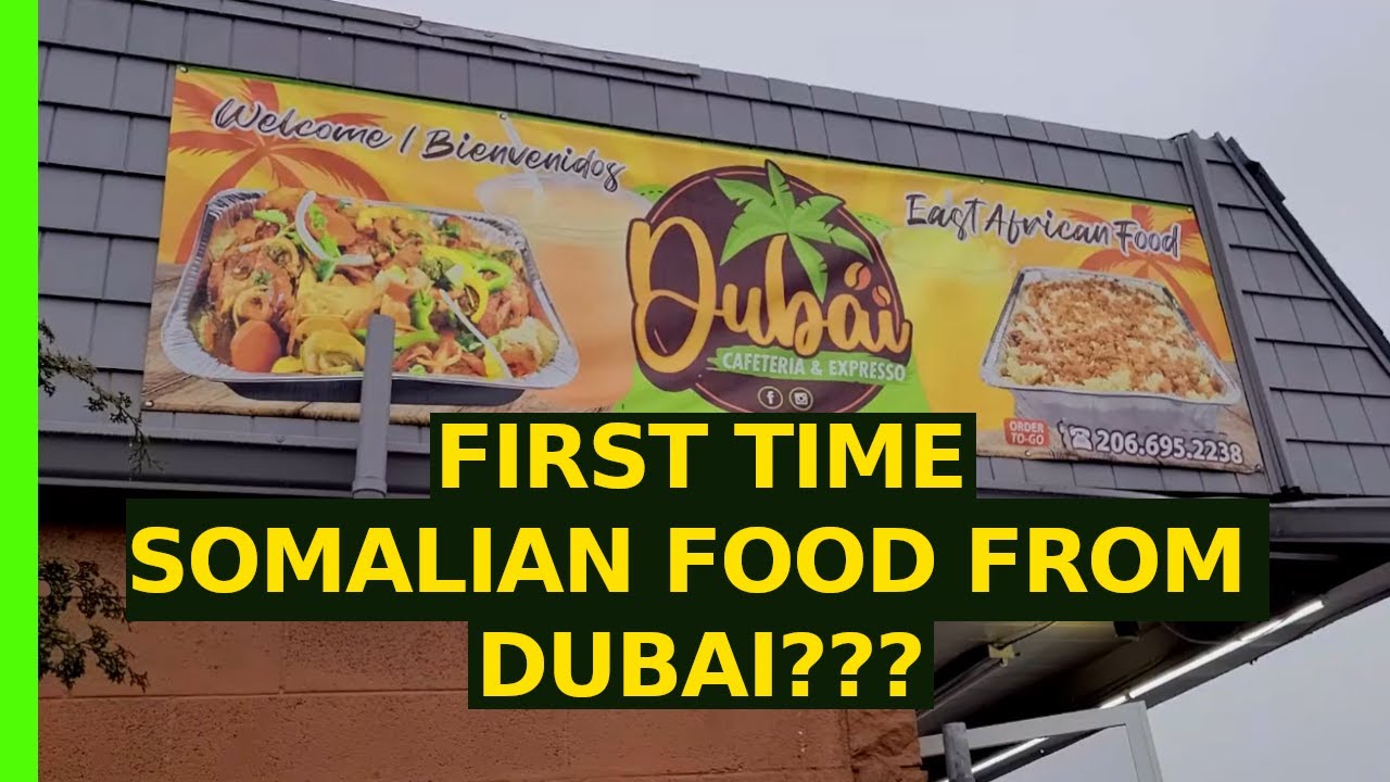 First time Somali Food at Dubai Cafeteria & Expresso Tukwila, WA by Seattle Airport Somalia Food