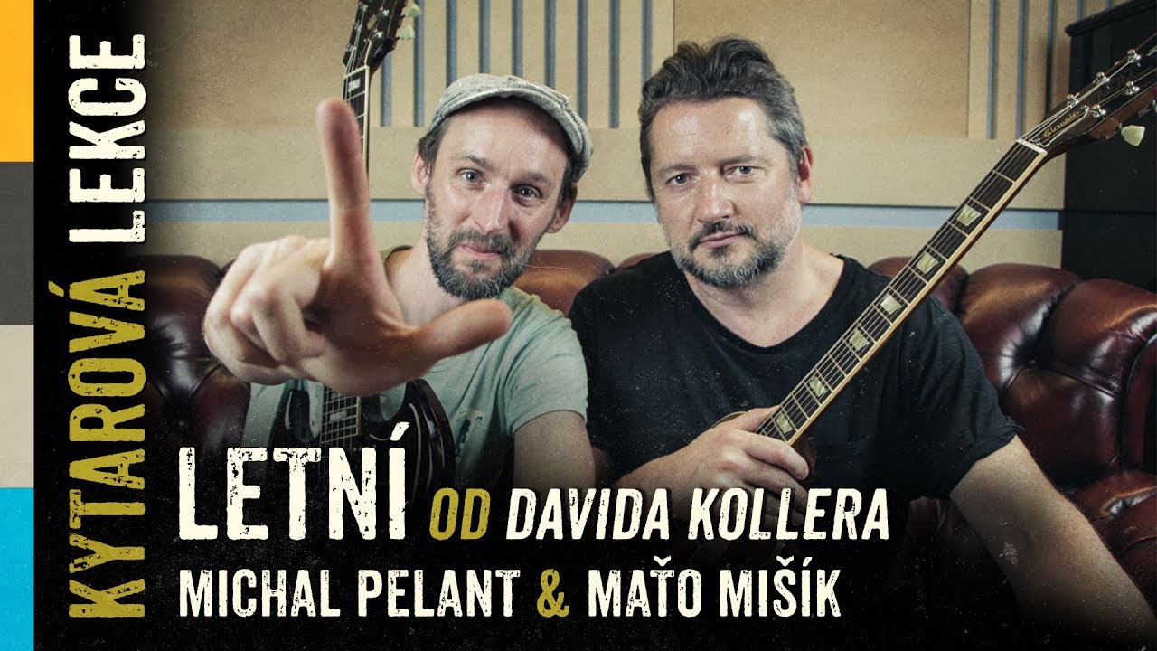 Kytarov&aacute; lekce - Letn&iacute; (D. Koller) s Michalem Pelantem & Maťem Mi&scaron;&iacute;kem