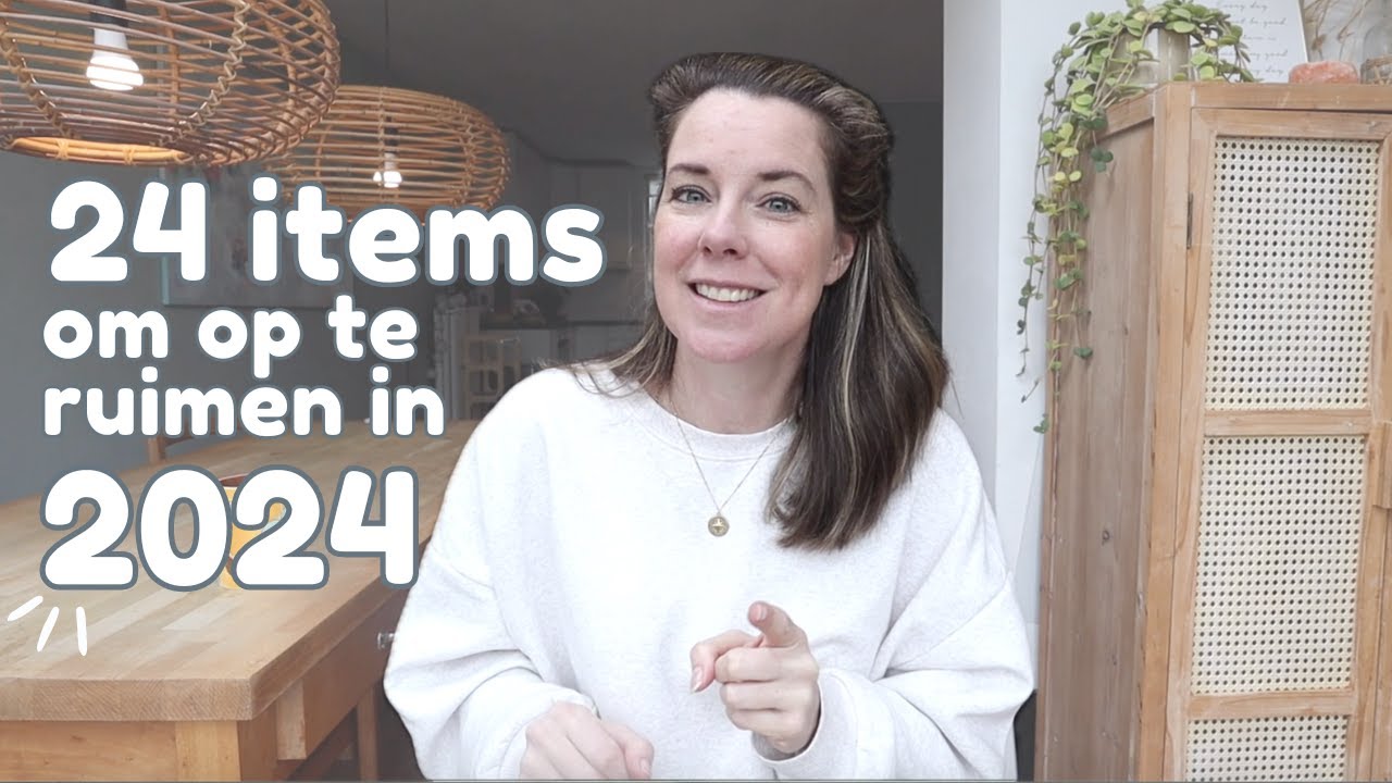 24 items op te ruimen in 2024 | opruimvideo