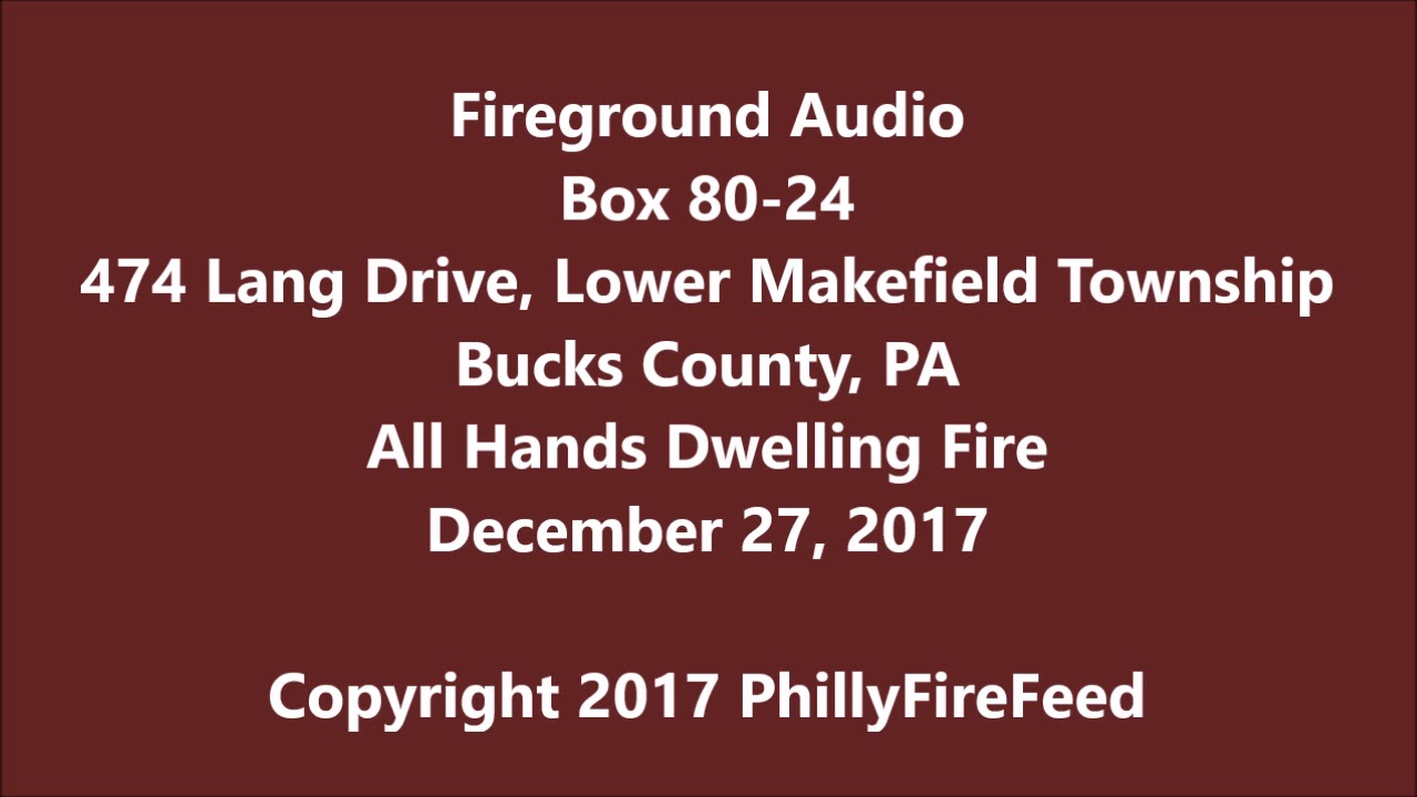 12-27-17, 474 Lang Dr, Lower Makefield, Bucks County, PA, All Hands Dwelling Fire