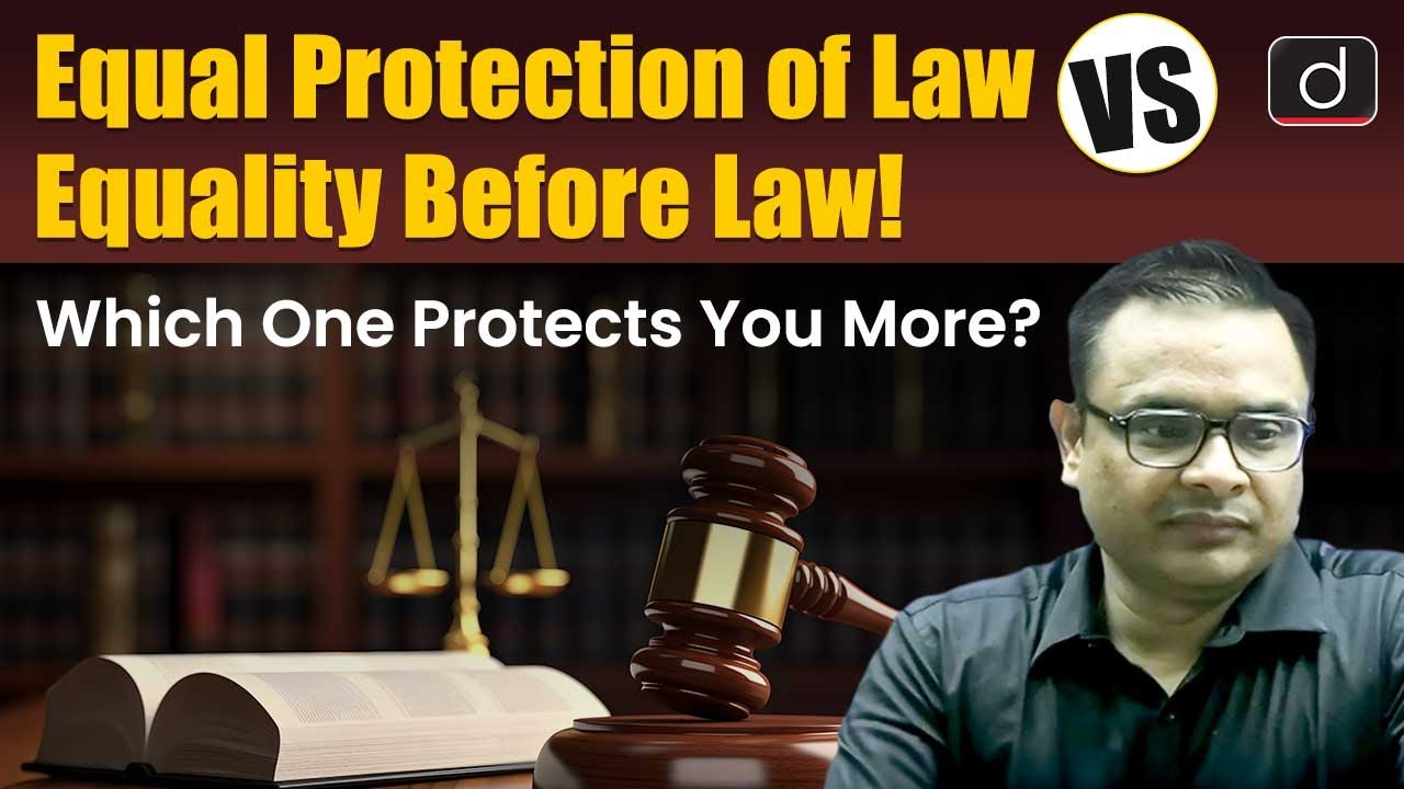 Equal Protection of Law vs Equality Before Law | Polity | UPSC | Drishti IAS English