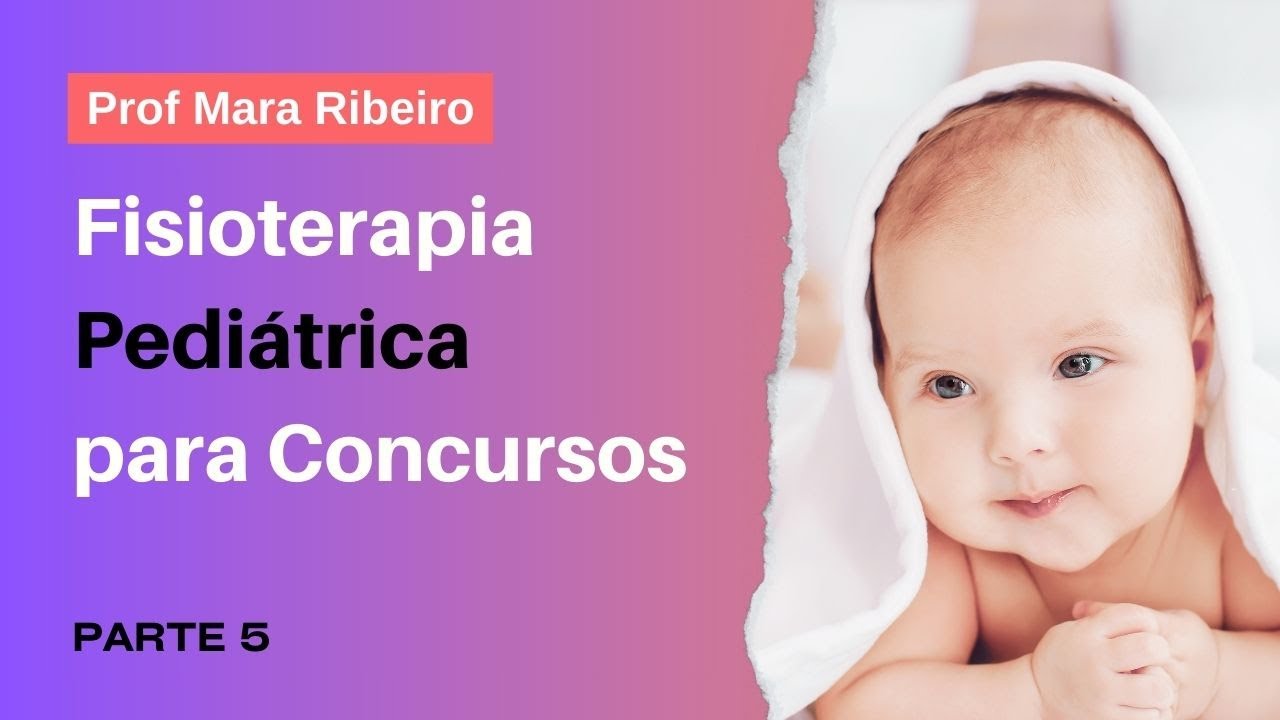 Fisioterapia Pediátrica - Parte 5 - Defeitos do Fechamento do Tubo Neural - Mielomeningoceles