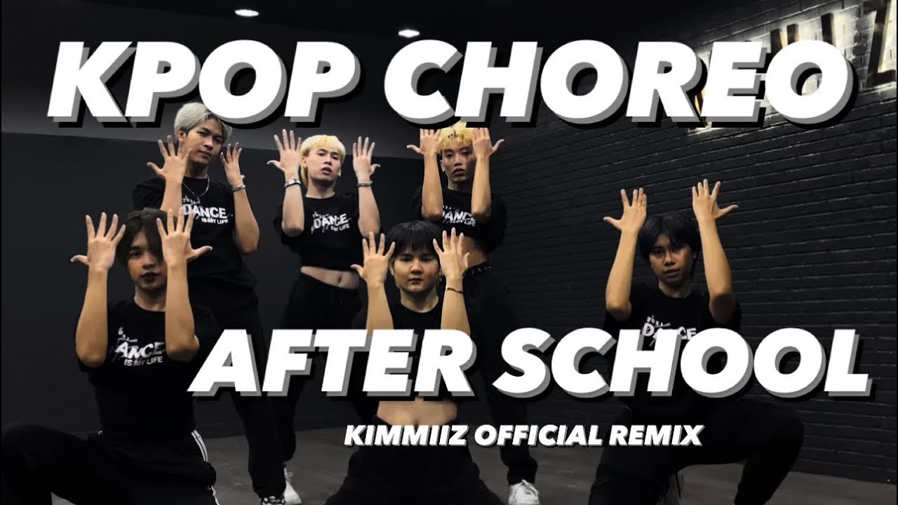 [ KPOP CHOREO ] AFTER SCHOOL | Kimmiiz official Remix ver . x MINI-Z |
