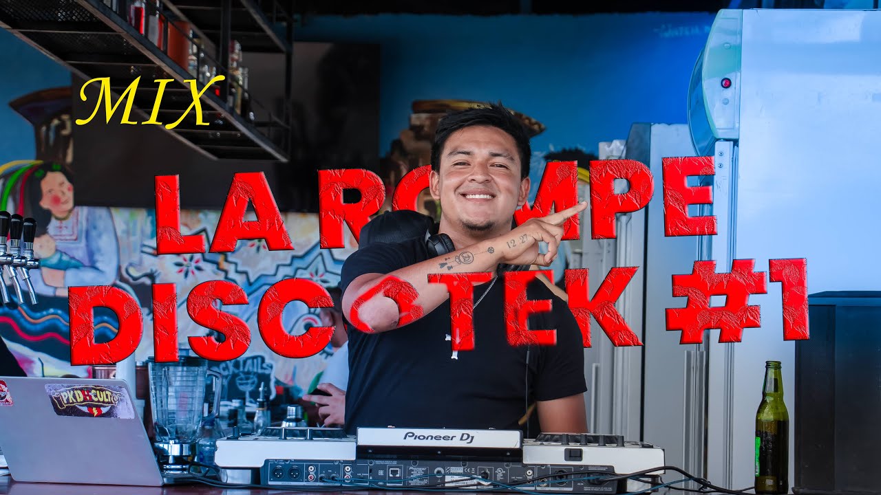 MIX LA ROMPE DISCOTEK #1-DJ PIERO
