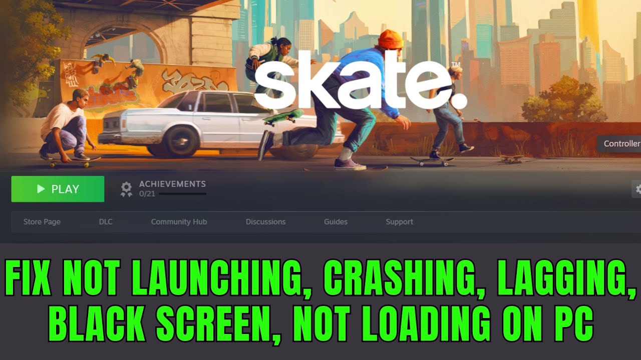 [FIXED] Skate. Crashing at Startup, Not Launching, Lagging, Not Loading, Black Screen Error on PC