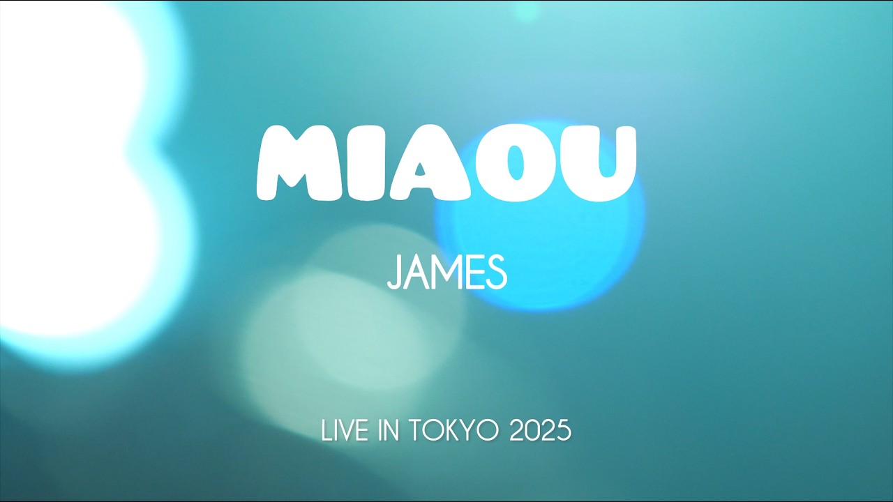 miaou - James (Live at ERA 2025)