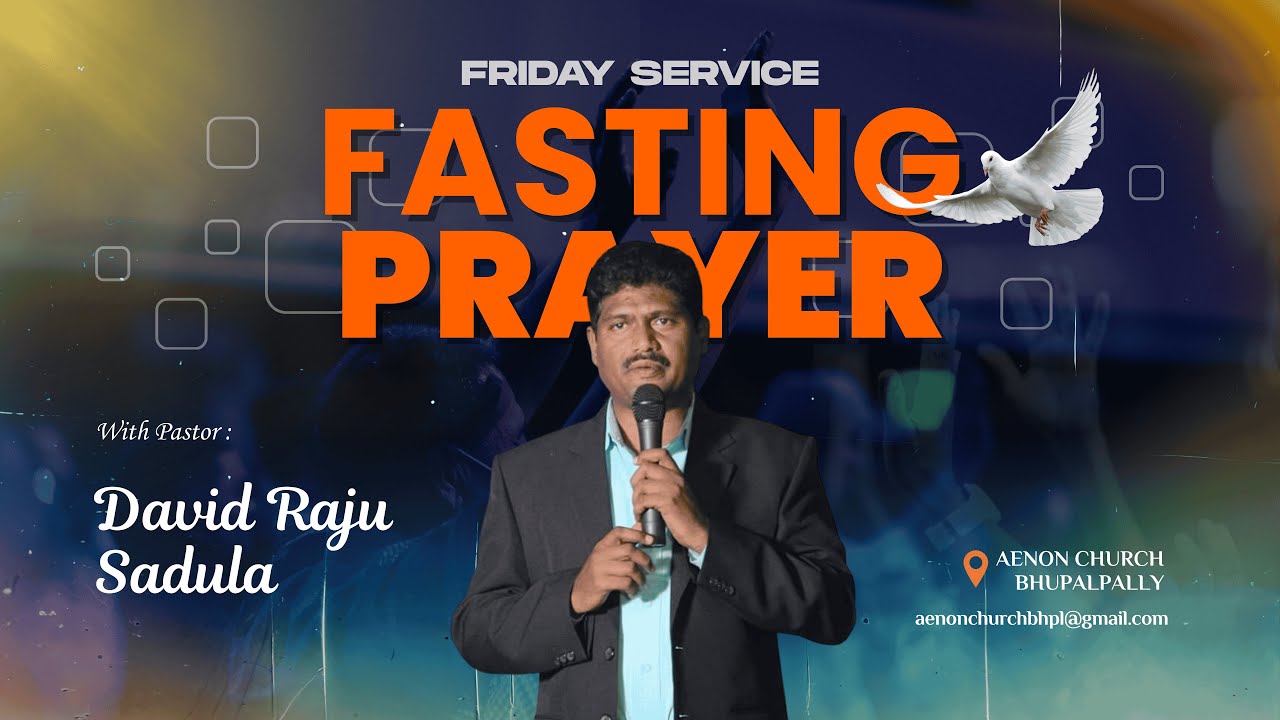 Friday Fasting Prayer - January 23rd 2026 | Pastor David Raju | Aenon Church  Bhupalapally