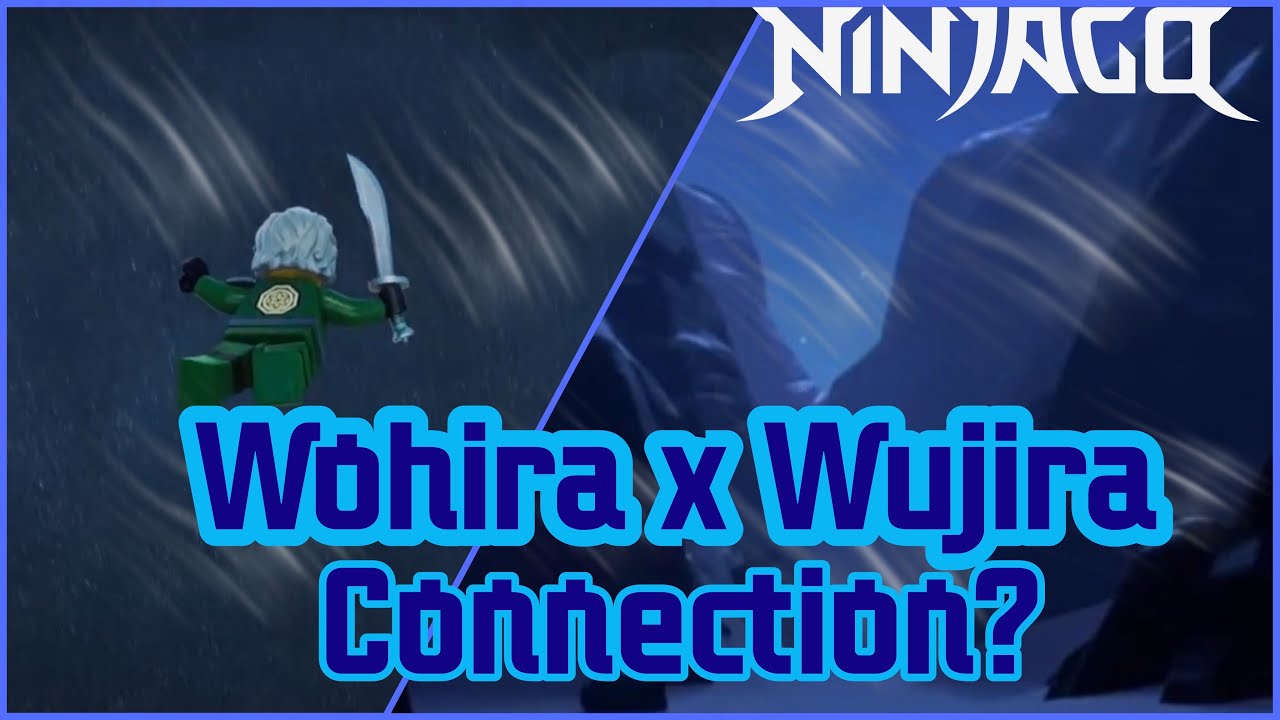 Ninjago Season 14: The Wohira x Wujira Connection?