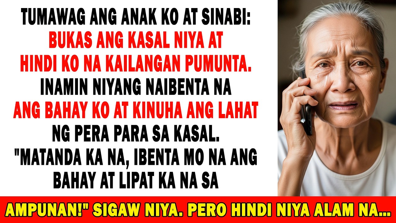 Tawag Ang Anak Ko:“Benta Ko Na Ang Bahay Niya💰Gamit Sa Kasal Ko🤕Alis Ka Na”Pero Hindi Niya Alam Na…