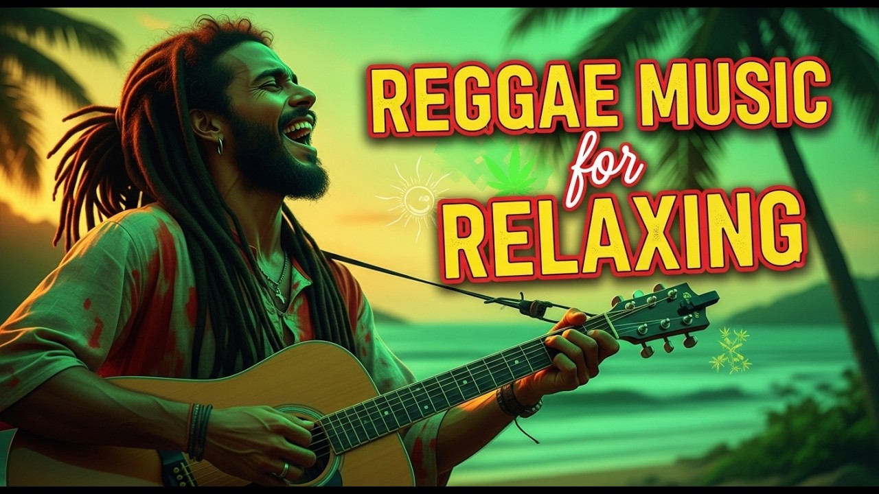 Reggae Chill Music Playlist for Peaceful Mood and Smooth Island Energy
