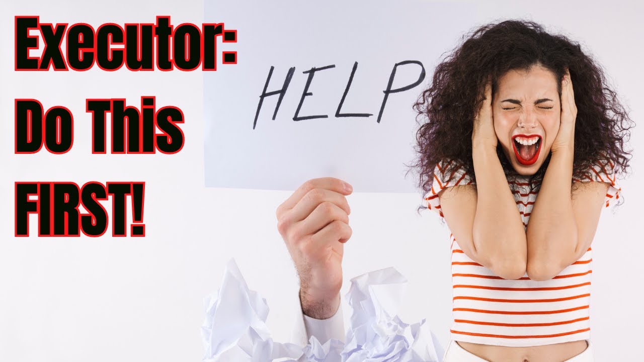 Executor Checklist  - What to do 1st